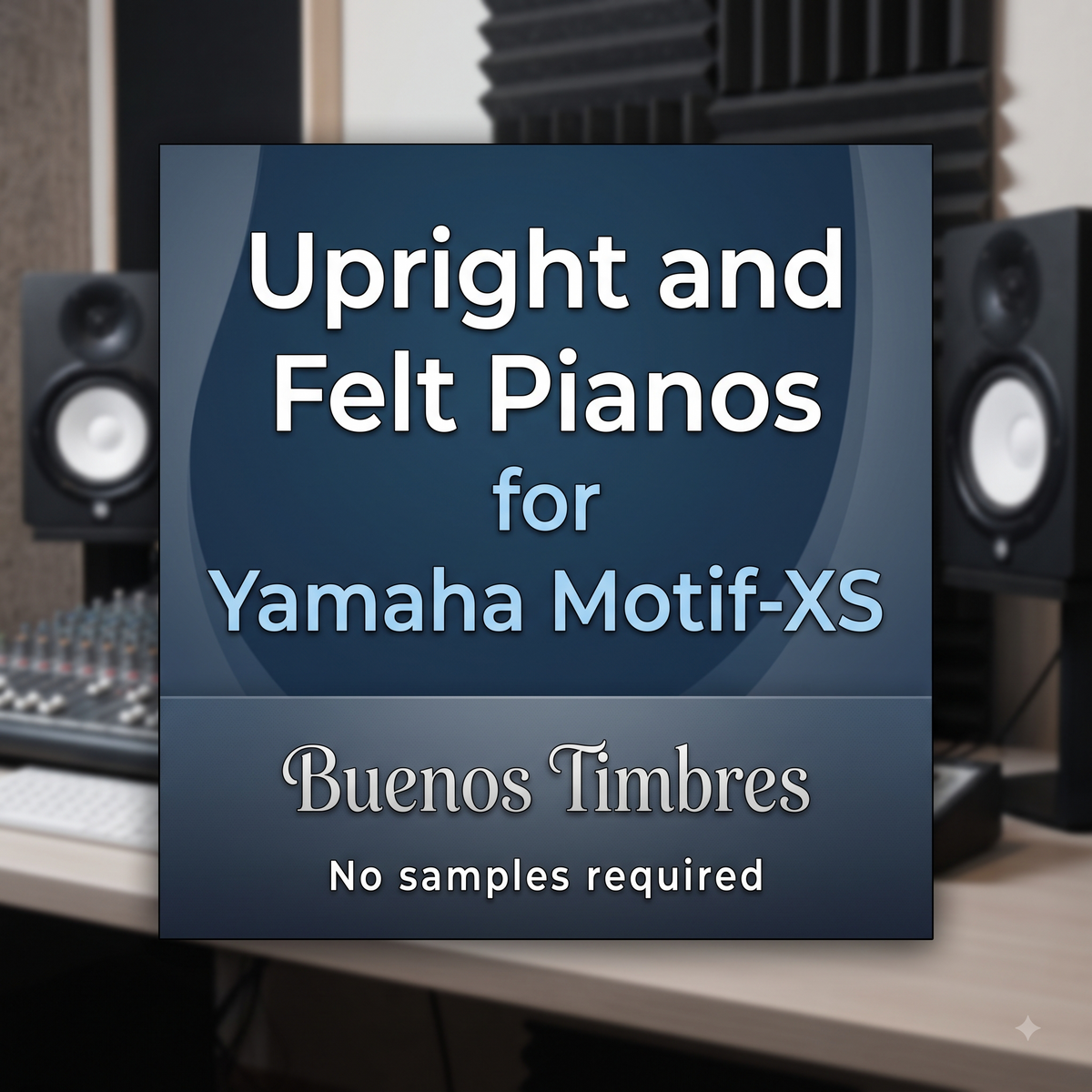 Upright and Felt Pianos for Yamaha Motif-XS no samples required